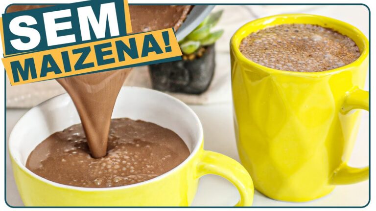CHOCOLATE QUENTE CREMOSO SEM AMIDO DE MILHO | FÁCIL E RÁPIDO